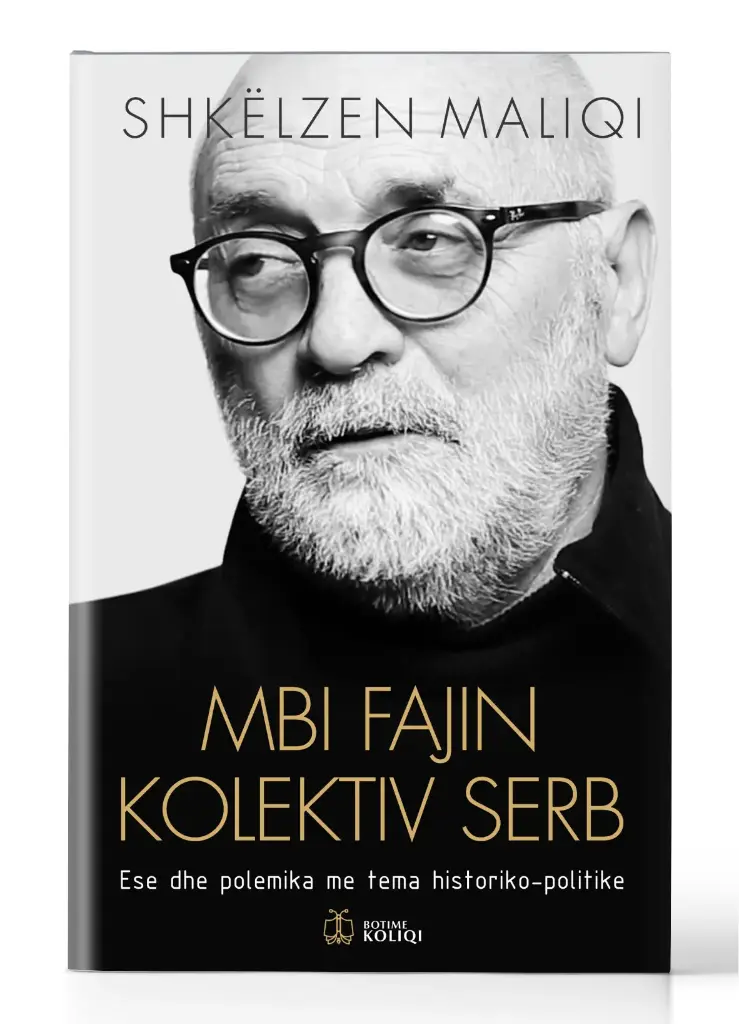 Mbi fajin kolektiv serb | SHKËLZEN MALIQI