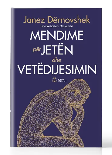 Mendime për Jetën dhe Vetëdijesimin | JANEZ DËRNOVSHEK