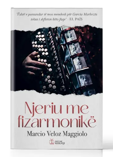 Njeriu me fizarmonikë | MARCIO VELOZ MAGGIOLO